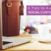 6 Tips to Keep Up With Social Customer Service